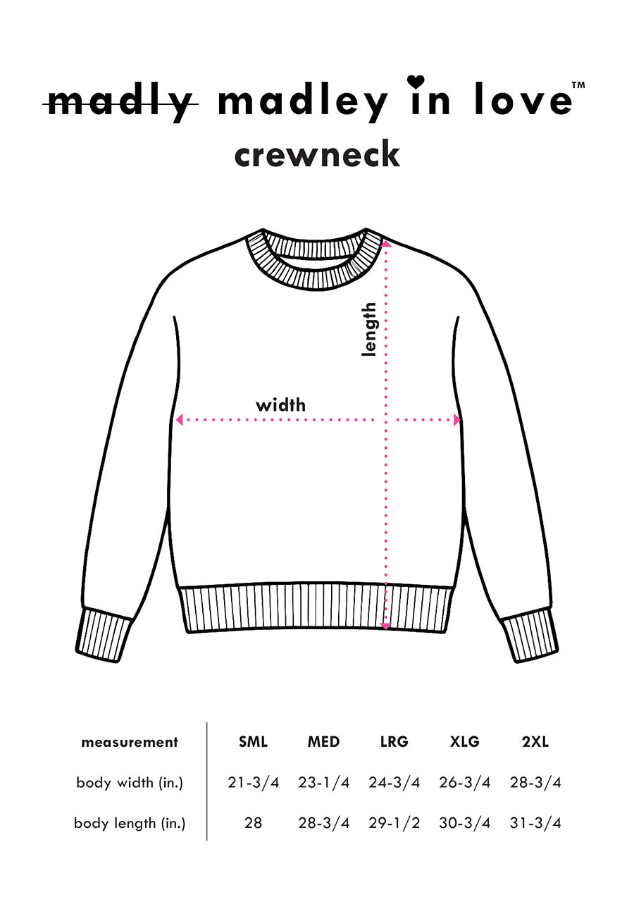 madly madley in love™ - crewneck